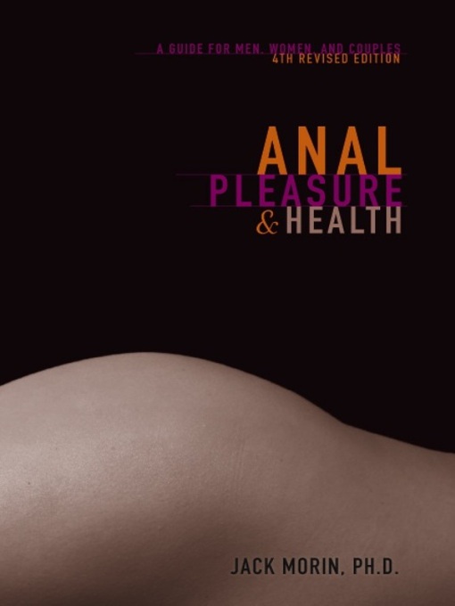 Title details for Anal Pleasure and Health by Jack Morin, Ph.D. - Available